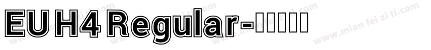 EU H4 Regular字体转换